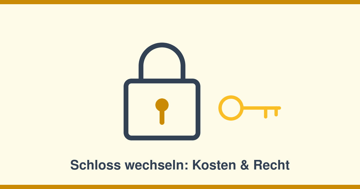 Schloss wechseln: Kosten, Sicherheitsstufen — und wer in der Mietwohnung zahlt